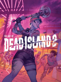 The Art of Dead Island 2 by Alex Calvin, 9781506741468