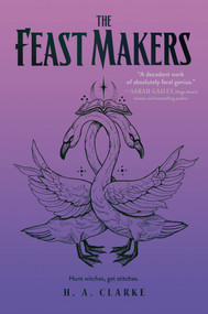 The Feast Makers by H. A. Clarke, 9781645660811