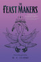 The Feast Makers by H. A. Clarke, 9781645660811
