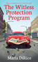 The Witless Protection Program by Maria DiRico, 9781496744623