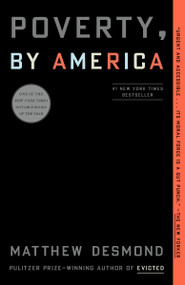 Poverty, by America - 9780593239933 by Matthew Desmond, 9780593239933