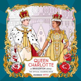 Queen Charlotte, A Bridgerton Story: The Official Coloring Book by Netflix, 9780593874615