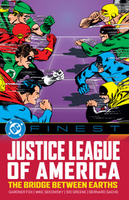 DC Finest: Justice League of America: The Bridge Between Earths by Gardner Fox, Mike Sekowsky, Sid Greene, 9781779528377