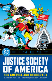 DC Finest: Justice Society of America: For America and Democracy by Gardner Fox, Sheldon Mayer, Jack Burnley, 9781779528476