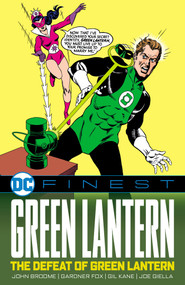 DC Finest: Green Lantern: The Defeat of Green Lantern by John Broome, Gardner Fox, Gil Kane, Joe Giella, 9781779528483