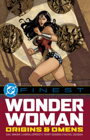 DC Finest: Wonder Woman: Origins & Omens by Gail Simone, Terry Dodson, Aaron Lopresti, Bernard Chang, 9781779528346