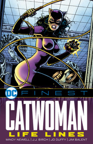 DC Finest: Catwoman: Life Lines by Mindy Newell, JJ Birch, Jo Duffy, Jim Balent, 9781779528469