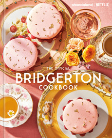 The Official Bridgerton Cookbook by Regula Ysewijn, 9780593725573