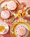 The Official Bridgerton Cookbook by Regula Ysewijn, 9780593725573