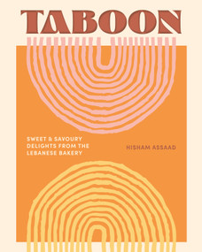 Taboon (Sweet & Savoury Delights from the Lebanese Bakery) by Hisham Assaad, 9781923049437