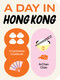 A Day in Hong Kong (A Cantonese Cookbook) by ArChan Chan, 9781923049475