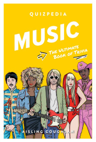 Music Quizpedia (The Ultimate Book of Trivia) by Aisling Coughlan, 9781923049345