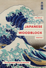 The Art of Japanese Woodblock Printing (100 postcards from the masters) by Smith Street Books, 9781923049635
