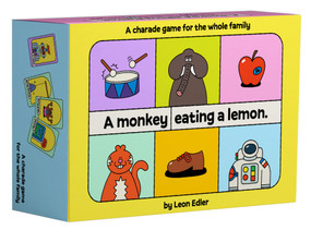A Monkey Eating a Lemon (A charade game for the whole family) by Leon Edler, Leon Edler, 9781923049468