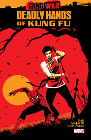 Deadly Hands Of Kung Fu: Gang War by Greg Pak, Caio  Majado, David Aja, 9781302957346