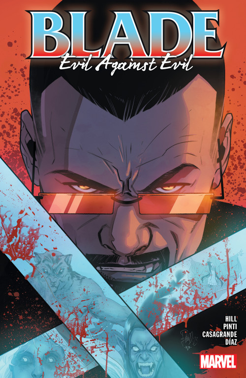 Blade Vol. 2: Evil Against Evil by Bryan Hill, Elena Casagrande, Valentina Pinti, Elena Casagrande, 9781302952112