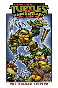 Teenage Mutant Ninja Turtles: 40th Anniversary Comics Celebration-The Deluxe Edition by Jim Lawson, Sophie Campbell, Kevin Eastman, Pablo Tunica, Khary Randolph, 9798887242804
