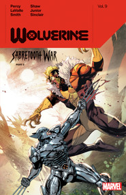 Wolverine By Benjamin Percy Vol. 9: Sabretooth War Part 2 by Benjamin Percy, Marvel Various, Cory Smith, Marvel Various, Leinil Yu, 9781302954734