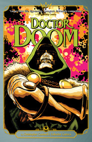 Doctor Doom By Cantwell & Larroca by Christopher Cantwell, Salvador Larroca, Cian Tormey, Salvador Larroca, 9781302959975