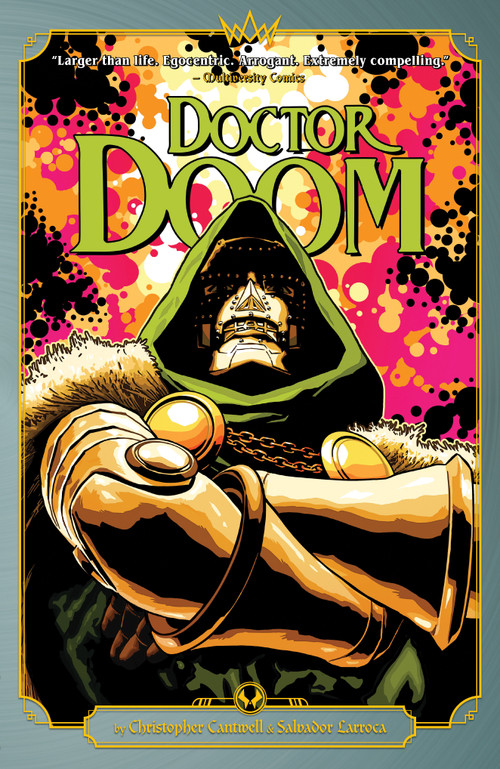 Doctor Doom By Cantwell & Larroca by Christopher Cantwell, Salvador Larroca, Cian Tormey, Salvador Larroca, 9781302959975