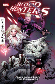 Blood Hunters: Once More Into The Darkness by Mark Russell, Marvel Various, Bob Quinn, Marvel Various, Greg Land, 9781302958954