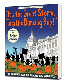 It's the Great Storm, Tom the Dancing Bug! (The Complete Tom the Dancing Bug, Vol. 8 2020-2023) by Ruben Bolling, 9781951757069