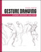 Gesture Drawing (Dynamic Movement and Form) by Michael Hampton, 9798888142417