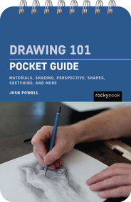 Drawing 101: Pocket Guide (Materials, Shading, Perspective, Shapes, Sketching, and More) by Josh Powell, 9798888142776