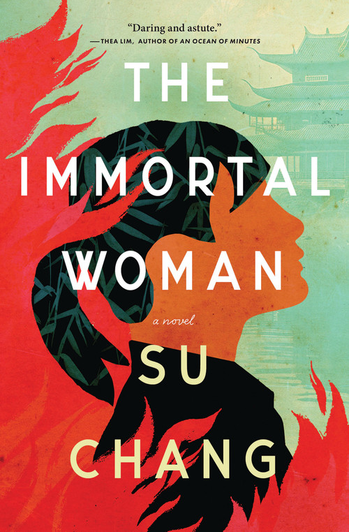 The Immortal Woman (A Novel) by Su Chang, 9781487013172