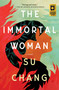 The Immortal Woman (A Novel) by Su Chang, 9781487013172