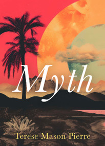 Myth - 9781487013042 by Terese Mason Pierre, 9781487013042
