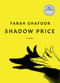 Shadow Price (Poems) by Farah Ghafoor, 9781487012922