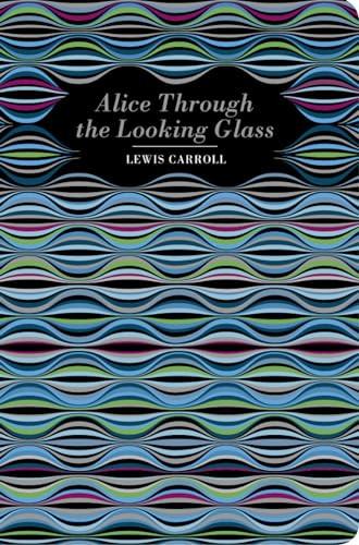 Alice Through the Looking Glass by Lewis Carroll, 9781914602559