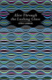 Alice Through the Looking Glass by Lewis Carroll, 9781914602559
