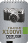 Fujifilm X100VI: Pocket Guide (Buttons, Dials, Settings, Modes, and Shooting Tips) by Rocky Nook, 9798888142691
