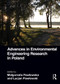 Advances in Environmental Engineering Research in Poland by Małgorzata Pawłowska, Lucjan Pawłowski, 9781032055930