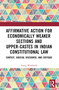Affirmative Action for Economically Weaker Sections and Upper-Castes in Indian Constitutional Law - 9781032303581 by Asang Wankhede, 9781032303581
