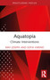 Aquatopia (Climate Interventions) - 9781032418261 by May Joseph, Sofia Varino, 9781032418261