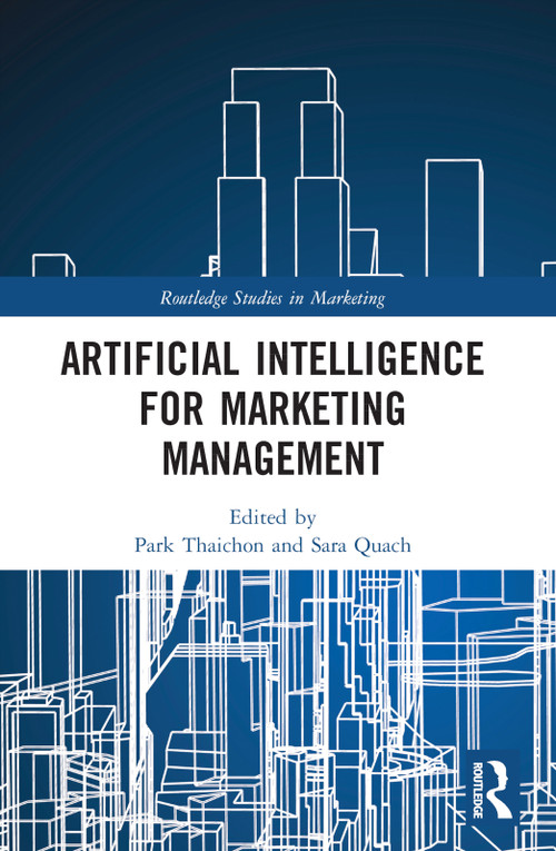 Artificial Intelligence for Marketing Management by Park Thaichon, Sara Quach, 9781032248493