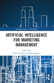 Artificial Intelligence for Marketing Management by Park Thaichon, Sara Quach, 9781032248493