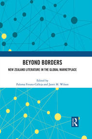 Beyond Borders (New Zealand Literature in the Global Marketplace) by Paloma Fresno-Calleja, Janet M. Wilson, 9781032204062