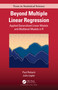 Beyond Multiple Linear Regression (Applied Generalized Linear Models And Multilevel Models in R) by Paul Roback, Julie Legler, 9780367680442