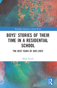 Boys' Stories of Their Time in a Residential School (‘The Best Years of Our Lives') by Mark Smith, 9781032333885
