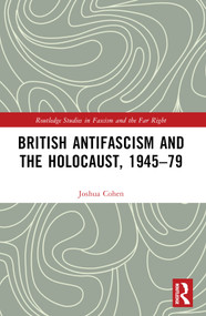 British Antifascism and the Holocaust, 1945-79 by Joshua Cohen, 9781032072760