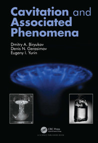 Cavitation and Associated Phenomena by Dmitry Biryukov, Denis Gerasimov, Eugeny Yurin, 9781032243849