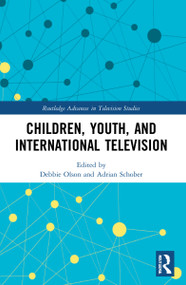 Children, Youth, and International Television by Debbie Olson, Adrian Schober, 9781032152486