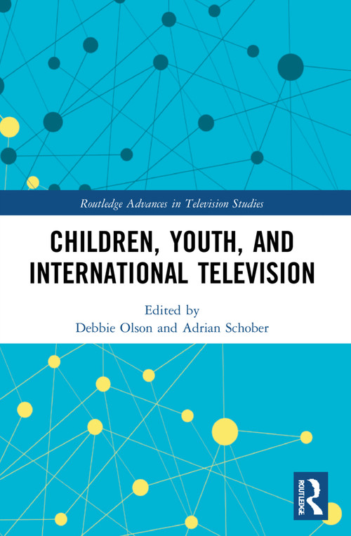 Children, Youth, and International Television by Debbie Olson, Adrian Schober, 9781032152486