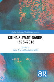 China's Avant-Garde, 1978-2018 by Daria Berg, Giorgio Strafella, 9781032332932