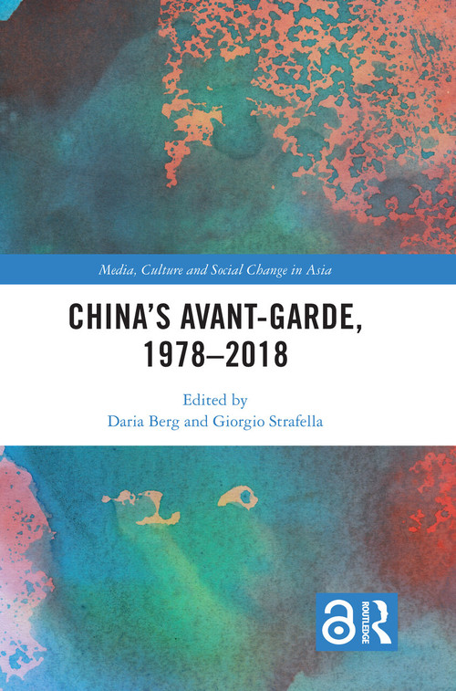 China's Avant-Garde, 1978-2018 by Daria Berg, Giorgio Strafella, 9781032332932