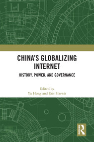 China's Globalizing Internet (History, Power, and Governance) - 9781032333373 by Yu Hong, Eric Harwit, 9781032333373